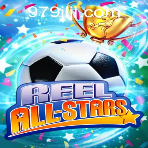ReelAllStars: The Exciting New Gaming Experience by 979JILI.COM